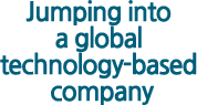 Become a global technology company
