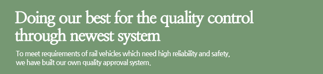 Doing our best for quality control through newest system.